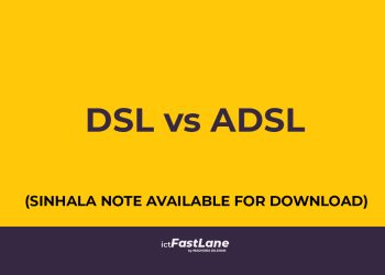 dsl-vs-adsl-ictfastlane